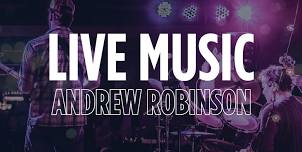 Live Music - Andrew Robinson