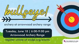 Bullseye! Archery at Arrowwood Archery Range