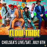 Flow Tribe at Chelsea's Live