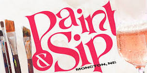 PAINT & SIP MONCTON EDITION