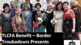 TLCFA Benefit – Border Troubadours Presents Life: Not a Dress Rehearsal