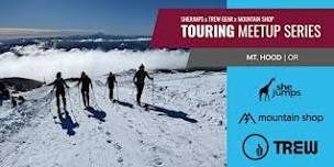 SheJumps x TREW Gear x Mountain Shop | Touring Meetup Series | OR