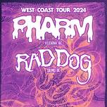 PHARM & RAD DOG / Live @ The Rainbow Room