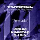 [TUNNEL SEOUL] PERSUADE