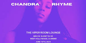 CHANDRA  RHYME  at The Viper Room Lounge