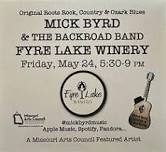 Mick Byrd & The Backroad Band ~ Debut Performance at Fyre Lake Winery