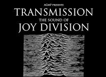 Transmission: The Sound of Joy Division