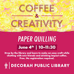 Coffee and Creativity: Paper Quilling