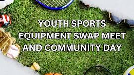 Youth Sports Equipment Swap Meet & Community Greet