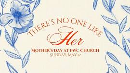 Mother's Day at FWC Church