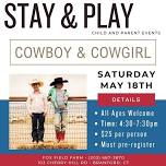 Stay & Play Event • Cowboy & Cowgirl Night