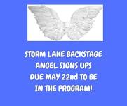 Storm Lake Backstage Angel Sign Up Due May 22nd *Details inside on how to sign up*