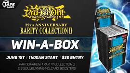 Yu-Gi-Oh! Rarity Collection 2 Win-A-Box Tournament @ Taps Games