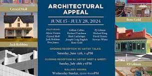 “ARCHITECTURAL APPEAL” Opening Reception & Artist Talks