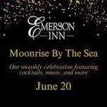 June 20th- Emerson Inn's Moonrise Party