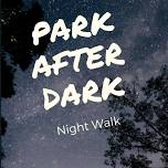 Park After Dark-Night Hike