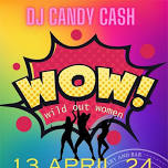 WOW Dance with DJ Candy Cash @ ERBEN (STUDENTS FREE WITH ID)