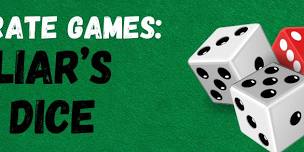 Pirate Games: Liar’s Dice