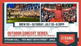 FREE Concert: Drew Six on Saturday, July 20 at 6:30PM at Strang Hall in Downtown Overland Park