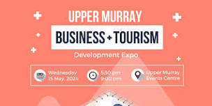 Upper Murray Business and Tourism Development Expo