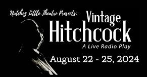 Natchez Little Theatre Presents: Vintage Hitchcock: A Live Radio Play