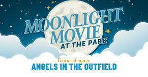 Moonlight Movie at the Park: “Angels in the Outfield”