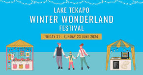 Lake Tekapo Winter Wonderland Festival