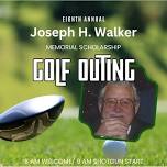 Eighth Annual Joseph H. Walker Memorial Scholarship Golf Outing