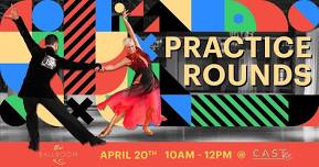 Practice Rounds | April