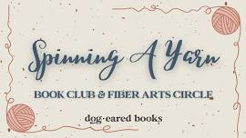 Spinning A Yarn: Book Club & Fiber Arts Circle