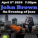 John Brown: An Evening of Jazz