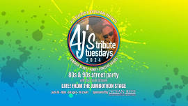 Tribute Tuesday: 80's & 90's Street Party at AJ's Jumbotron!