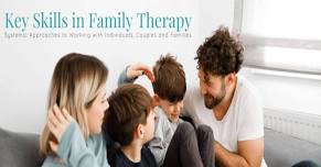 Key Skills in Family Therapy - Newcastle