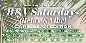 R&V Saturdays (Relax & Vibe): Caribbean Edition