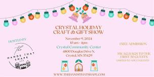 Crystal Holiday Craft & Gift Show