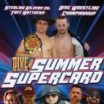 Dive Pro Wrestling: Summer Supercard