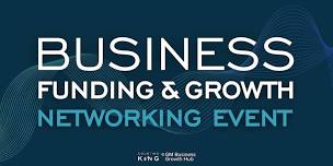 Business Growth and Funding Networking Event