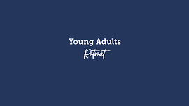 Young Adults Retreat 2024