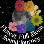 Flower Full Moon Sound Journey