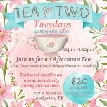 Tea For TWO - Tuesday, July 2nd