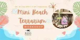 Mini Beach Terrarium Workshop (Intercourse Location)