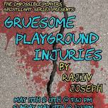 Gruesome Playground Injuries by Rajiv Joseph