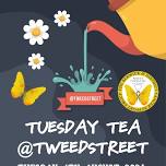 Tuesday Tea @TweedStreet