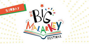 THE BIG MALARKEY FESTIVAL // SUNDAY 23 JUNE 2024