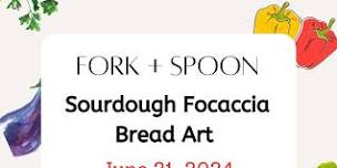 Fork + Spoon: Focaccia Bread Art