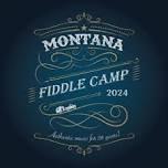 Montana Fiddle Camp 2024