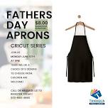 Father's Day Apron Cricut Class