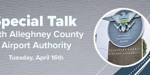 Special Talk by Allegheny County Airport Authority's Sr. VP of Business Intelligence & Applications