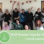 Well Woman Yoga for Menopause, May - June 2024