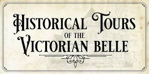 Historical Tour of the Victorian Belle